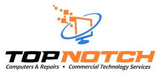 Top Notch; Computers & Repairs; Commercial Technology Services